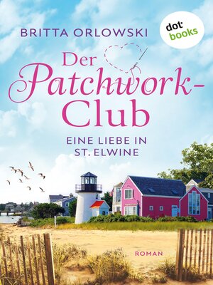 cover image of Der Patchwork-Club--Eine Liebe in St. Elwine--oder